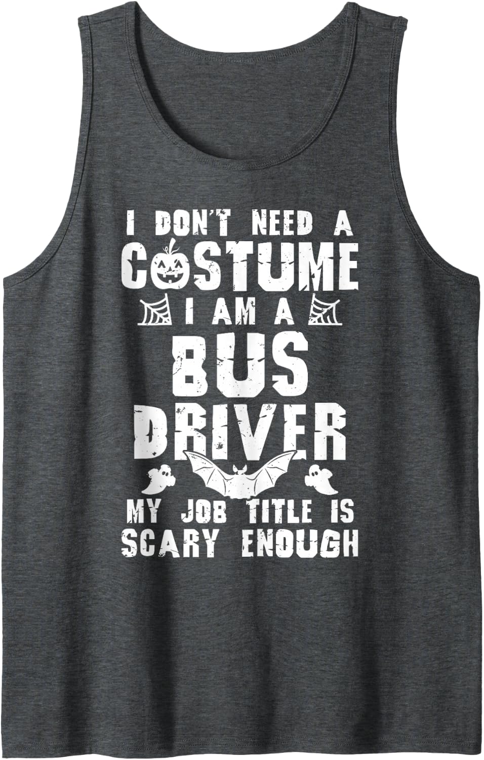 Bus Driver Halloween Costume Scary Funny Boo Sleeveless Tank Top - Dark Heather Grey