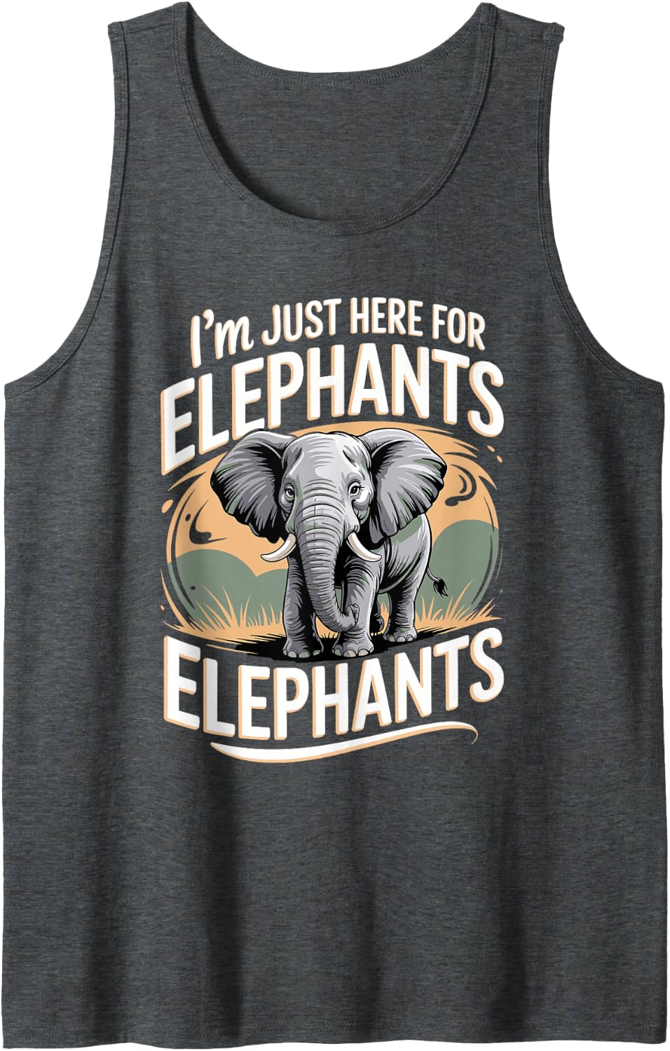 I'm Just Here for The Elephants Elephant Lover Sleeveless Tank Top - Dark Heather Grey