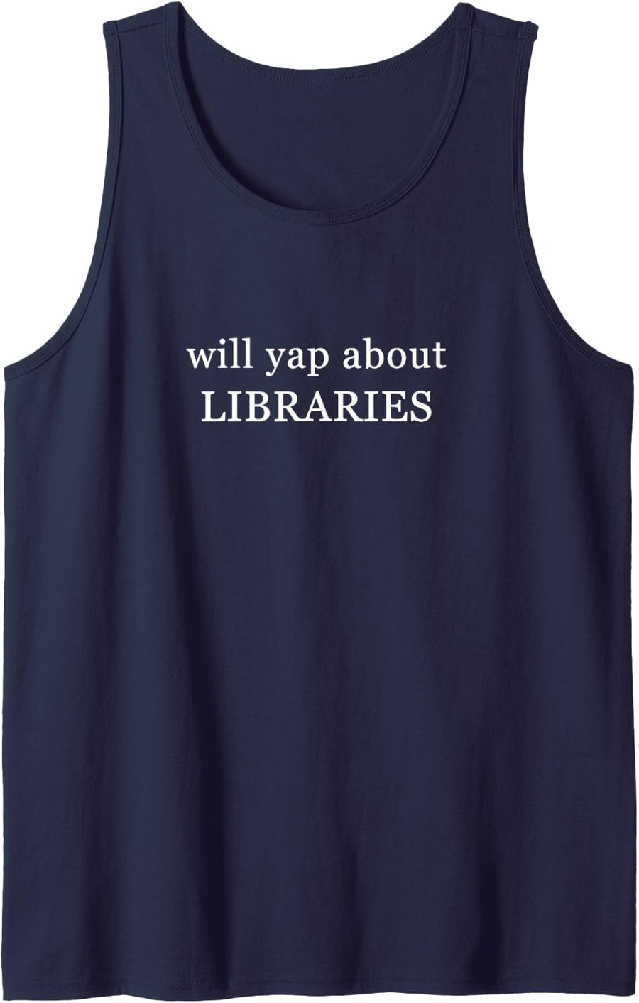 Will Yap About Libraries Funny Librarian Book Lovers Tank Top - Navy Blue