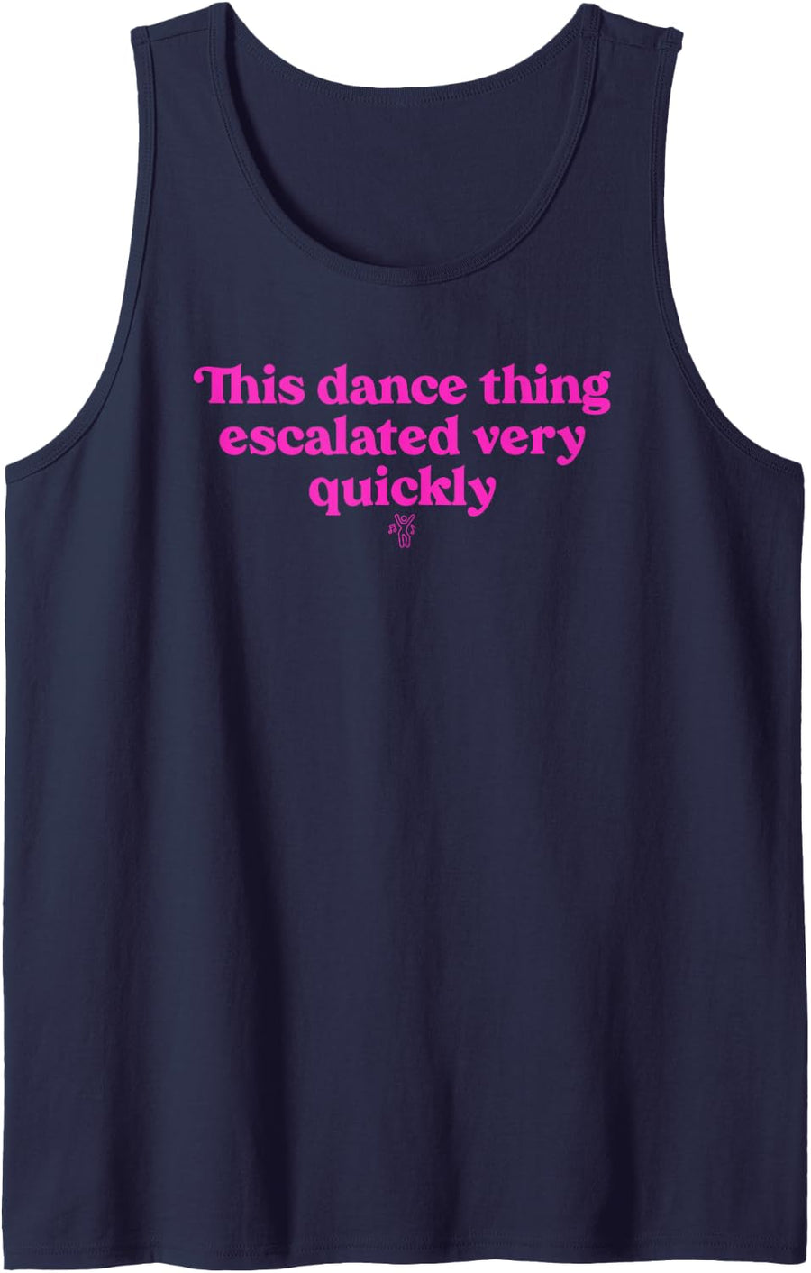 This Dance Thing Escalated Quickly Sleeveless Tank Top - Navy Blue