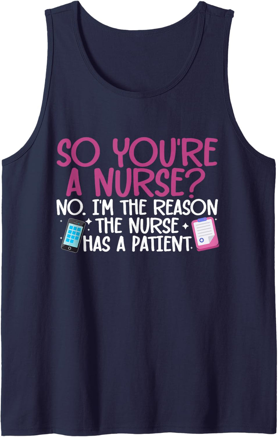 I'm The Reason The Nurse Has A Patient Medical Scheduler Sleeveless Tank Top - Navy Blue