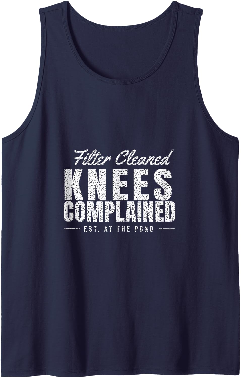Koi Keeper - Filter Cleaned Knees Complained - Koi Pond Sleeveless Tank Top - Navy Blue