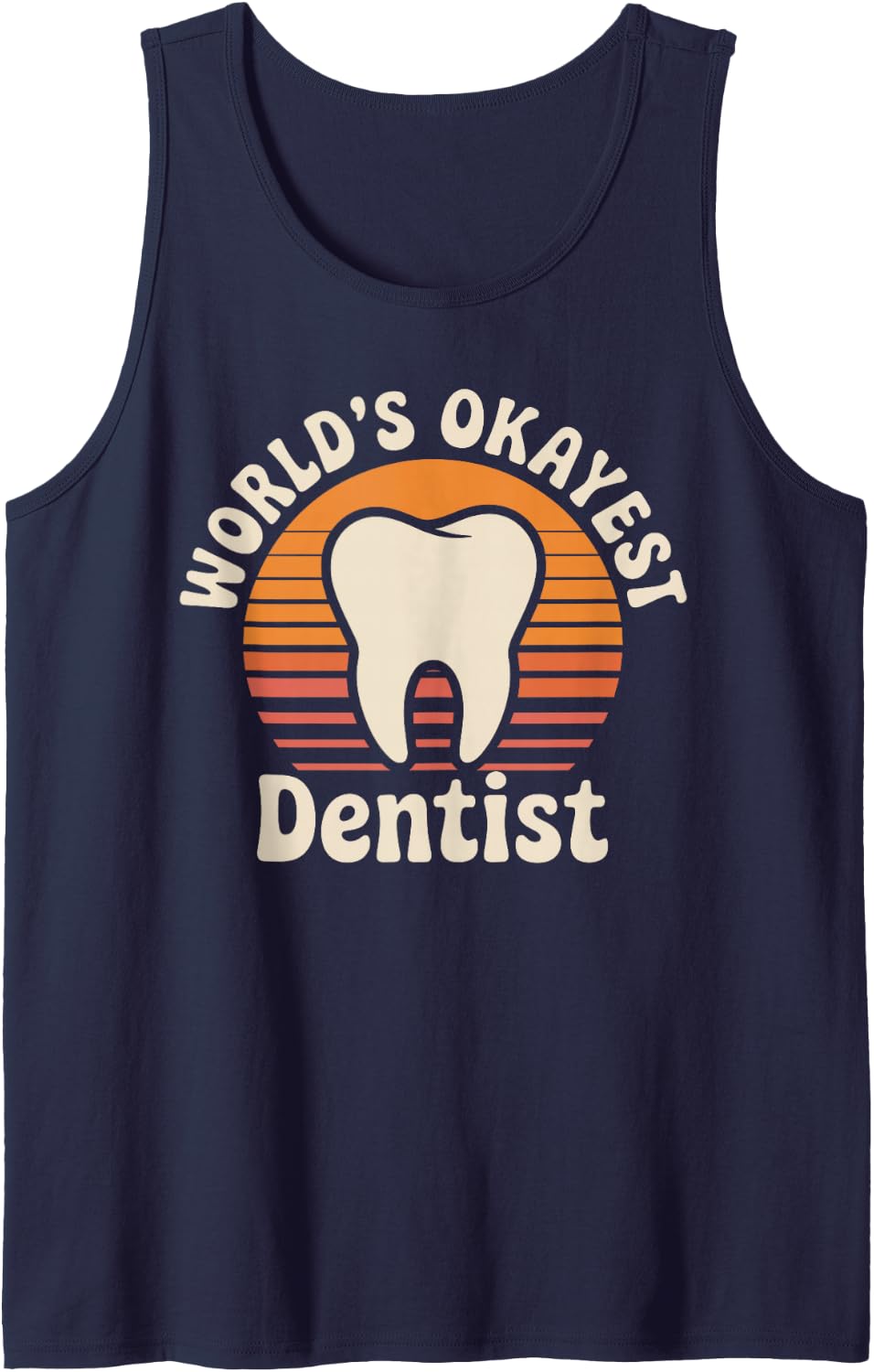 World's Okayest Dentist Funny Dentistry Sleeveless Tank Top - Navy Blue