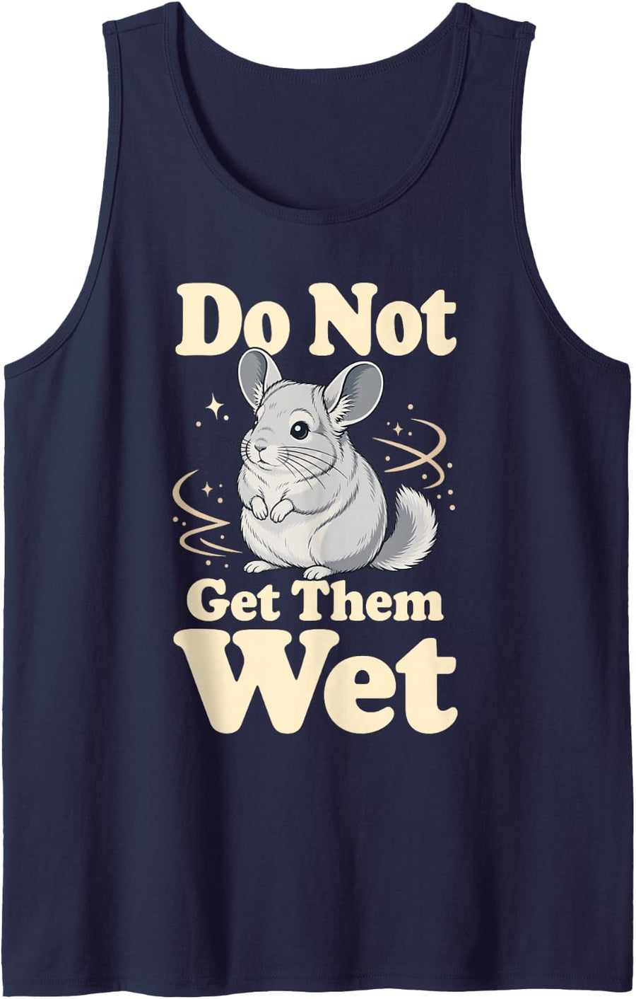Do Not Get Them Wet Chinchilla Cute Rodent Pet Tank Top - Navy Blue