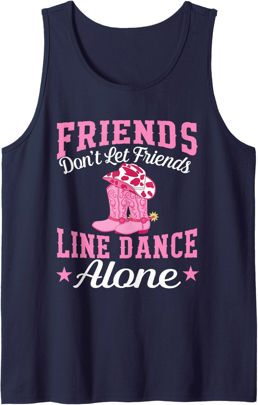 Friends Don't Let Friends Line Dance Alone Cowgirl Howdy Tank Top - Navy Blue