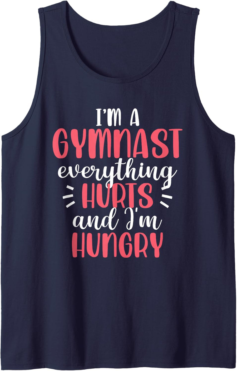 Funny Gymnastic Everything Hurts and I'm Hungry Sleeveless Tank Top - Navy Blue
