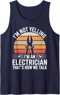 I'm Not Yelling I'm an Electrician That's How We Talk Tank Top - Navy Blue