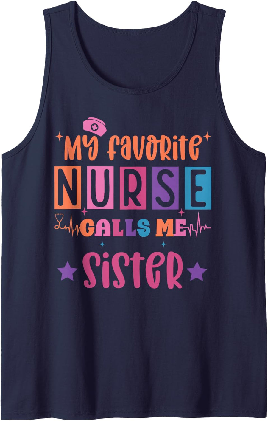 My Favorite Nurse Calls me Sister Funny Registered Nurse Sleeveless Tank Top - Navy Blue