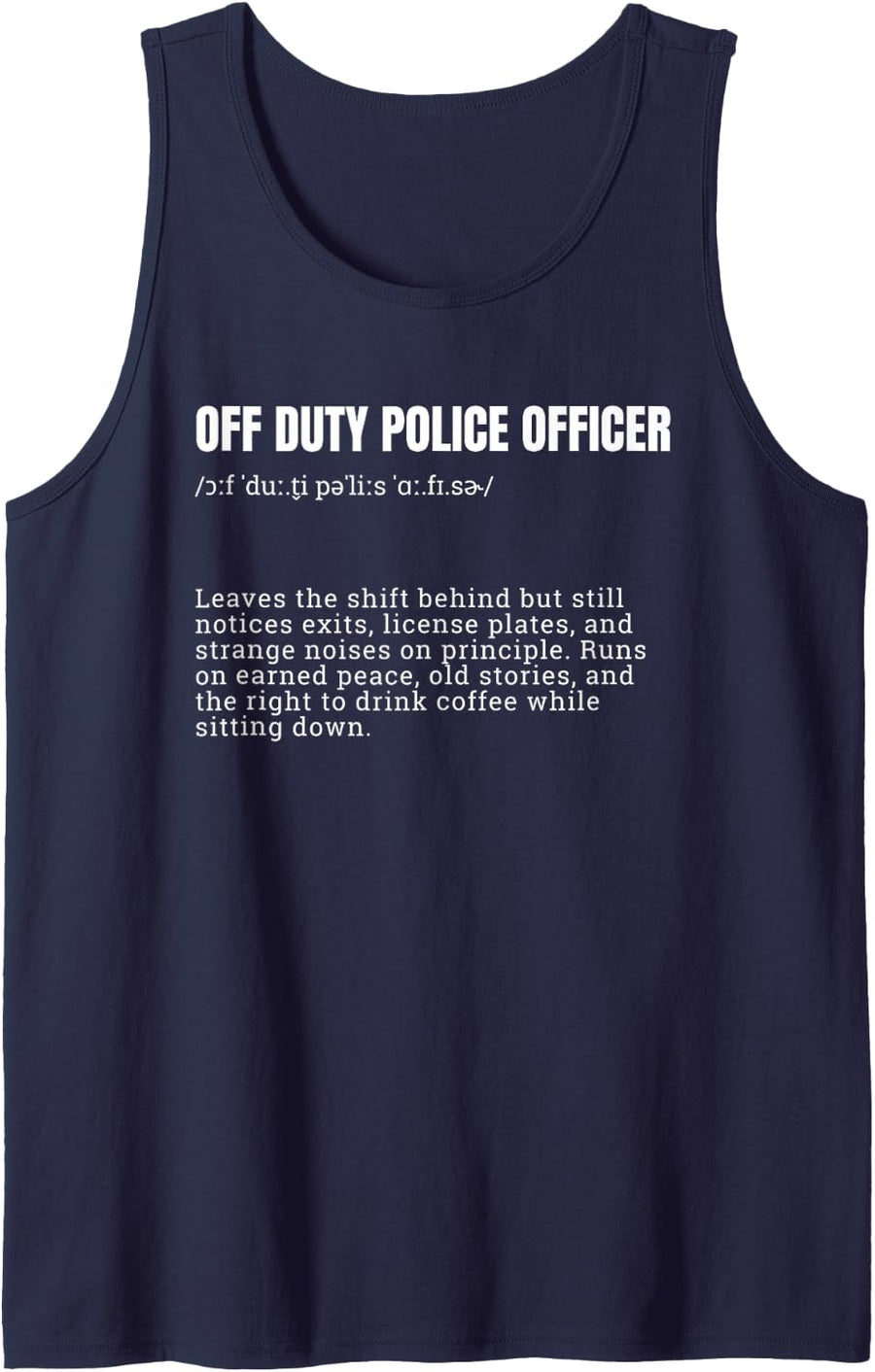 Off Duty Police Officer Definition Funny Coffee Tank Top - Navy Blue