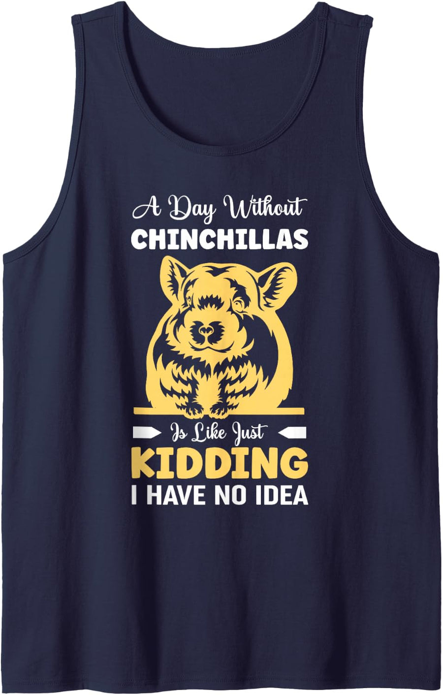 A Day Without Chinchillas Lover Pet Chinchilla Woman Sleeveless Tank Top - Navy Blue