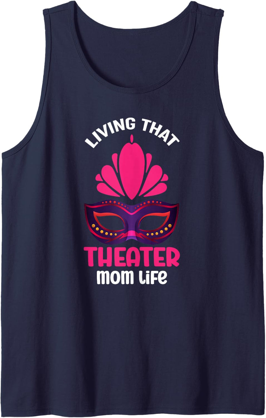 Living that Theater Mom Life Musical Theatre Drama Stage Sleeveless Tank Top - Navy Blue
