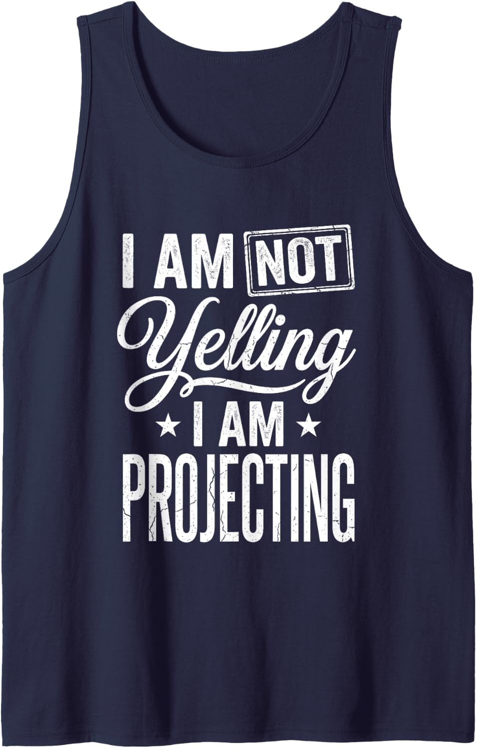 I Am Not Yelling (I Am Projecting) - Funny Musical Theatre Tank Top - Navy Blue