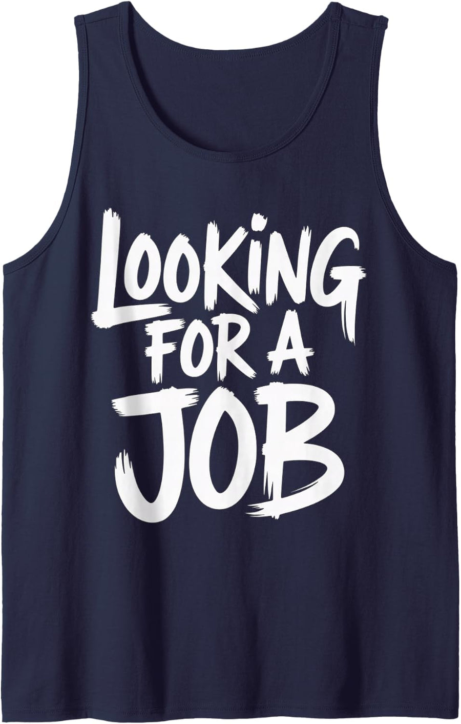 Looking for A Job Unemployed Career Seeker Hunter - Sleeveless Tank Top - Navy Blue