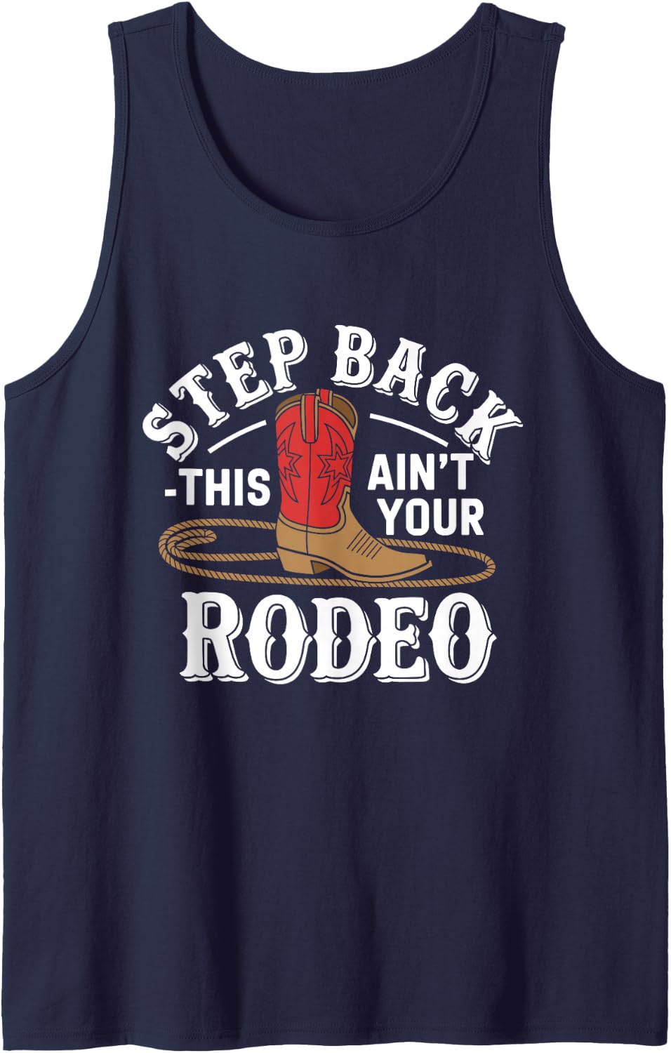 Step Back This Ain't Your Rodeo Line Dance Sleeveless Tank Top - Navy Blue