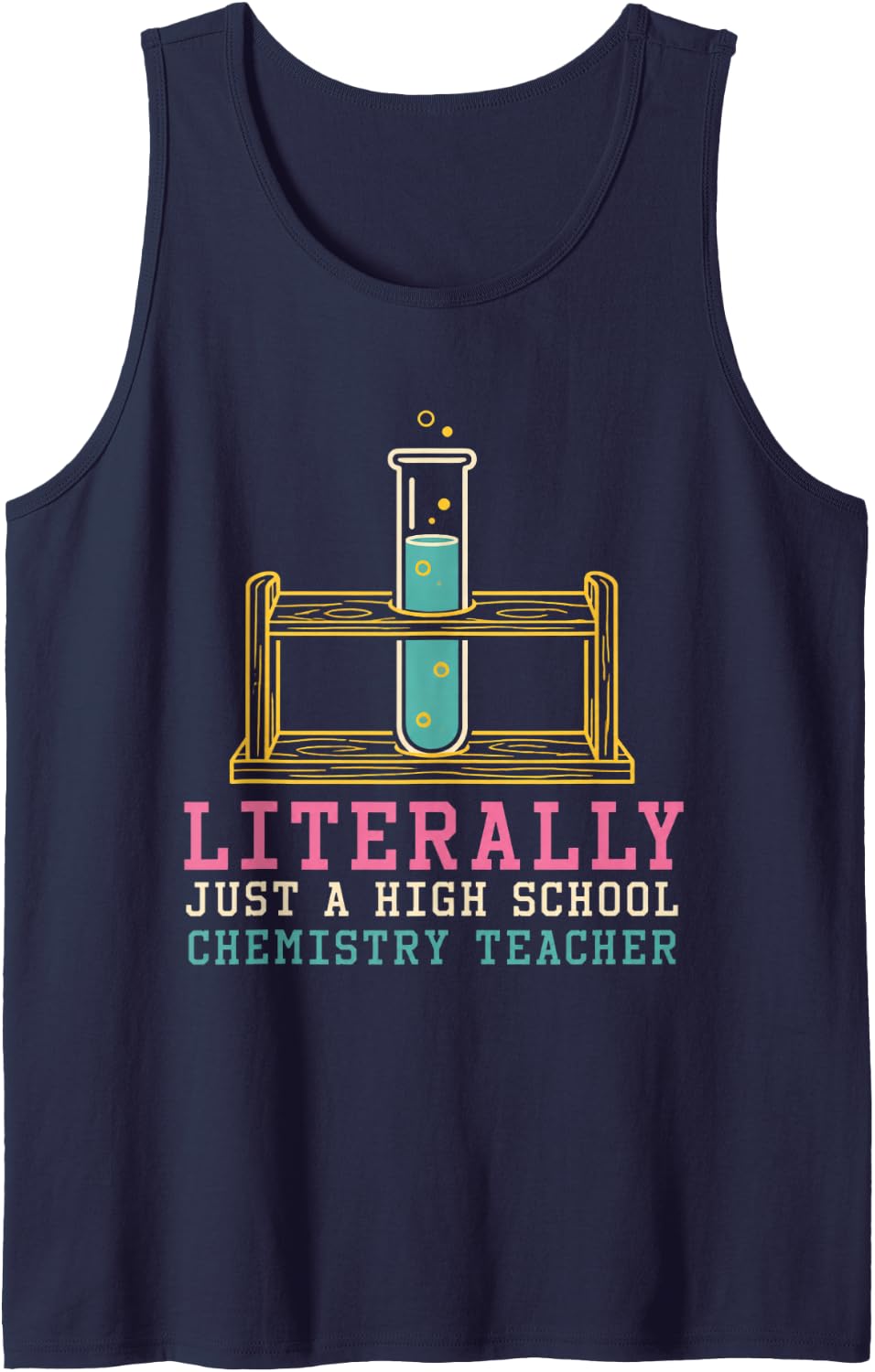 Literally Just A High School Chemistry Teacher Science Sleeveless Tank Top - Navy Blue
