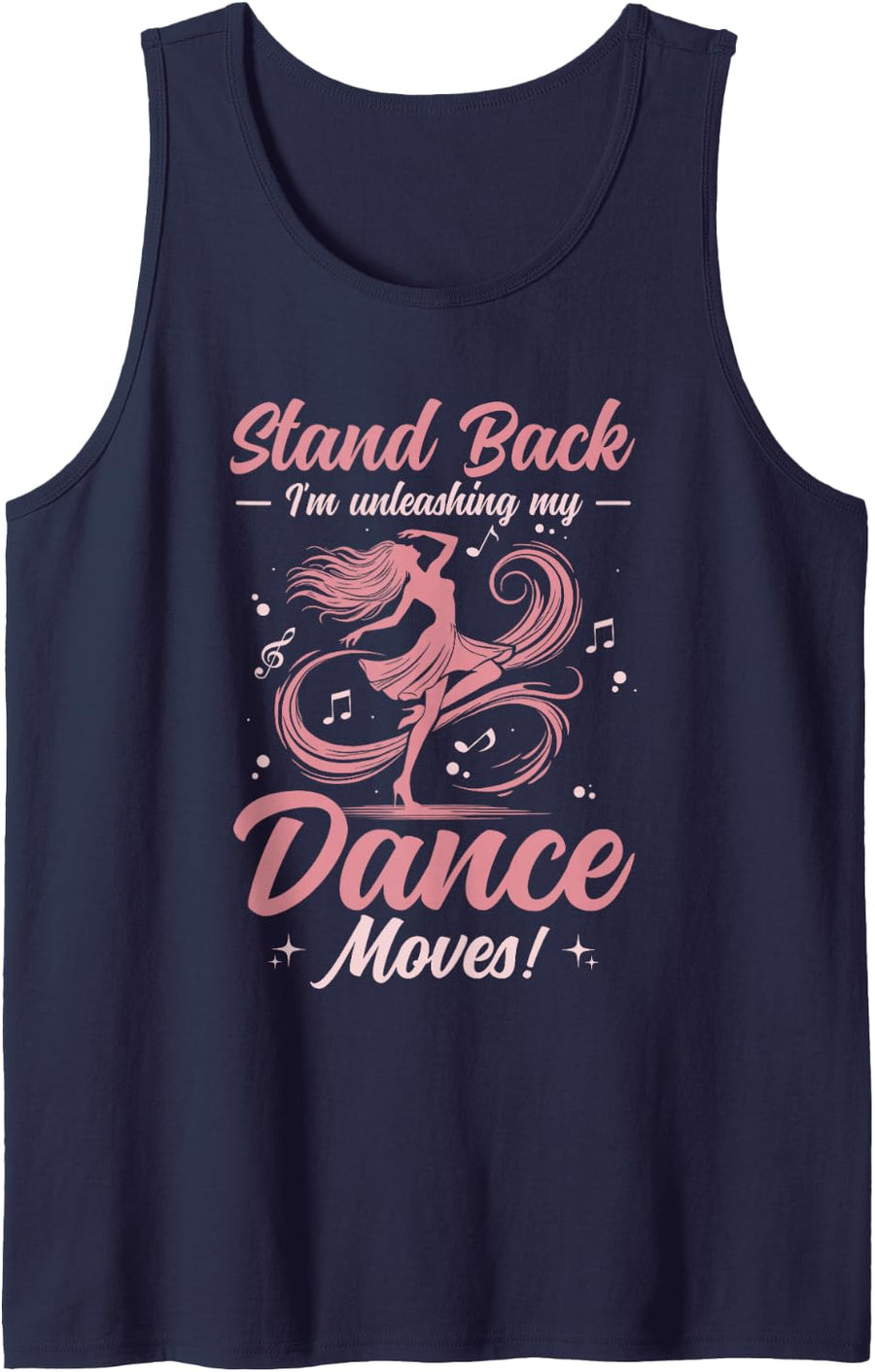 Stand Back I Am Unleashing My Dance Moves Dancing Dancer Tank Top - Navy Blue