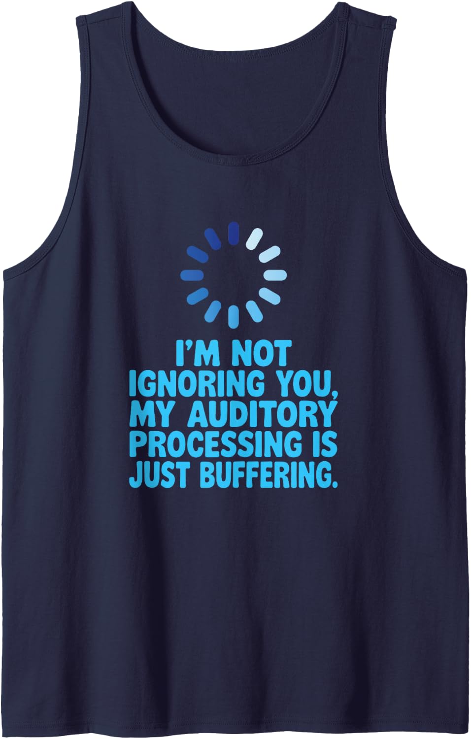 I'm Not Ignoring You, ADHD Neurodiversity Sleeveless Tank Top - Navy Blue