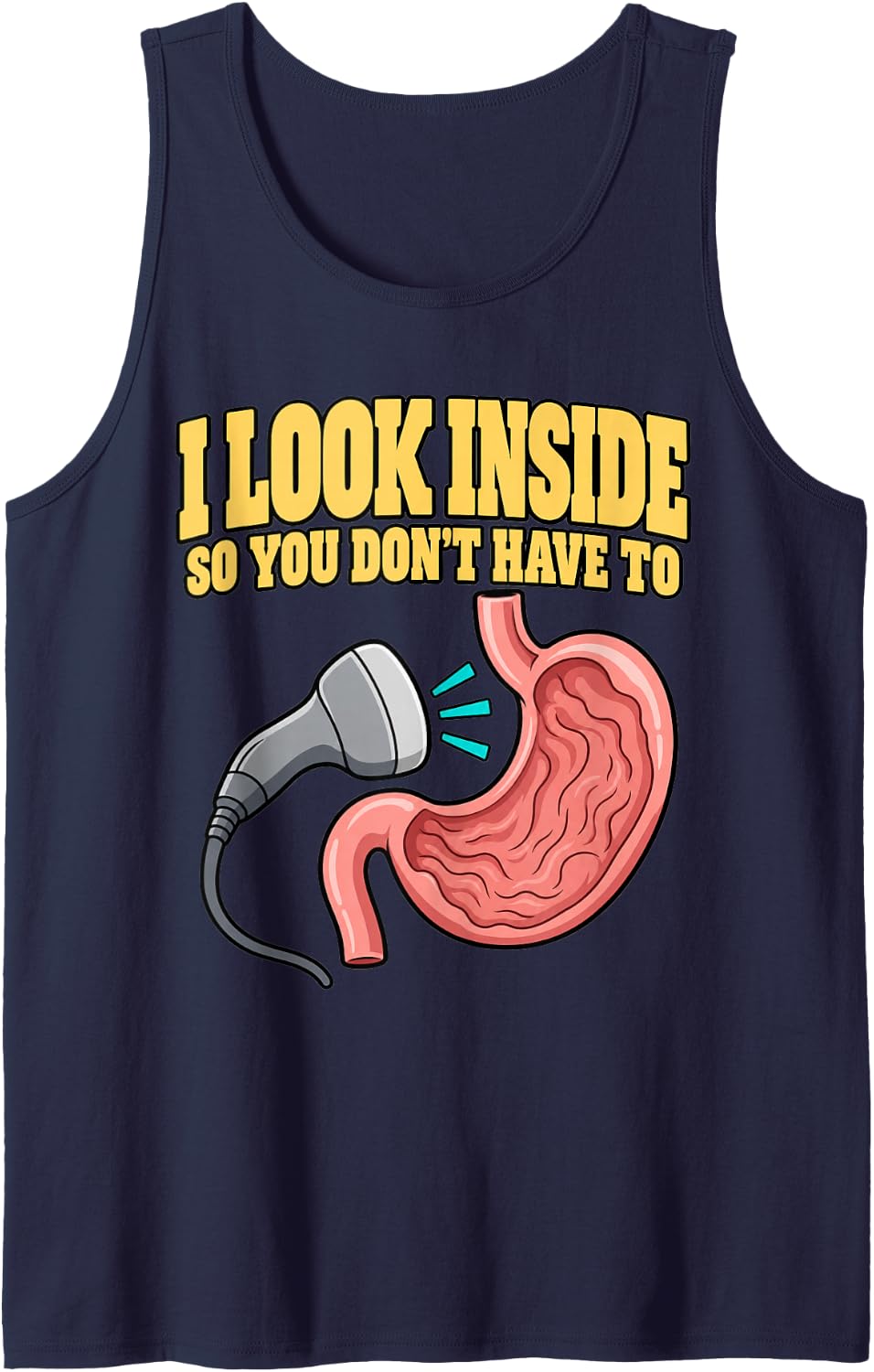 Sonographer I Look Inside So You Don't Have to Imaging Sleeveless Tank Top - Navy Blue