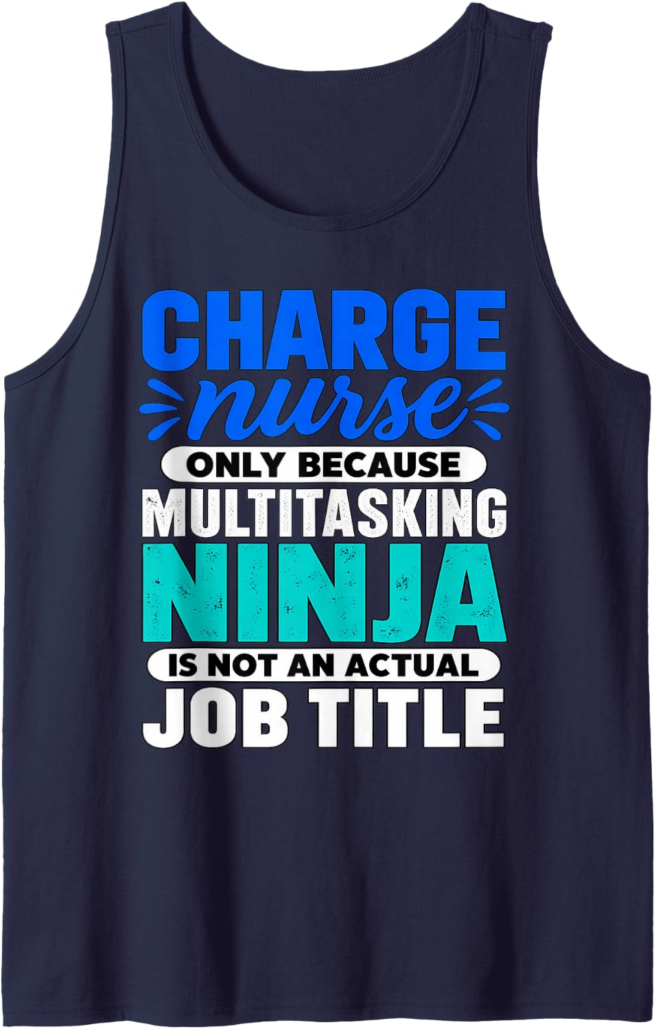 Charge Nurse Multitasking Ninja Nursing Registered RN Women. Sleeveless Tank Top - Navy Blue