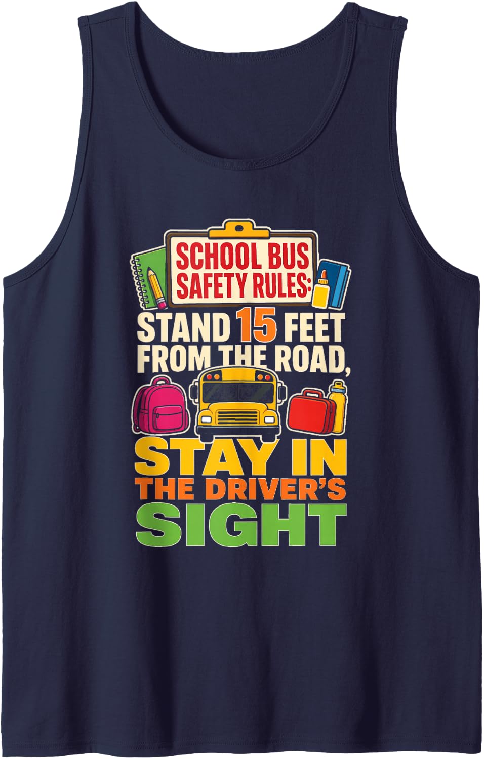 School Bus Driver Gift Safety Rules Stand 15 Feet from Road Sleeveless Tank Top - Navy Blue