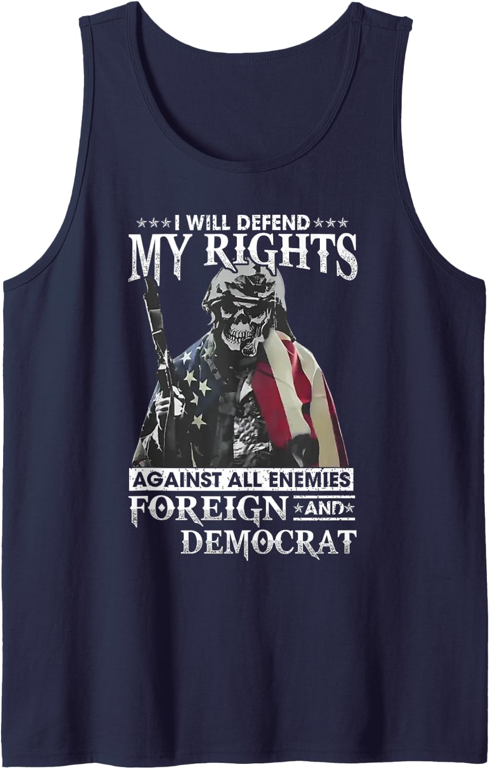 I Will Defend My Rights Against All Enemies Foreign Democrat Sleeveless Tank Top - Navy Blue