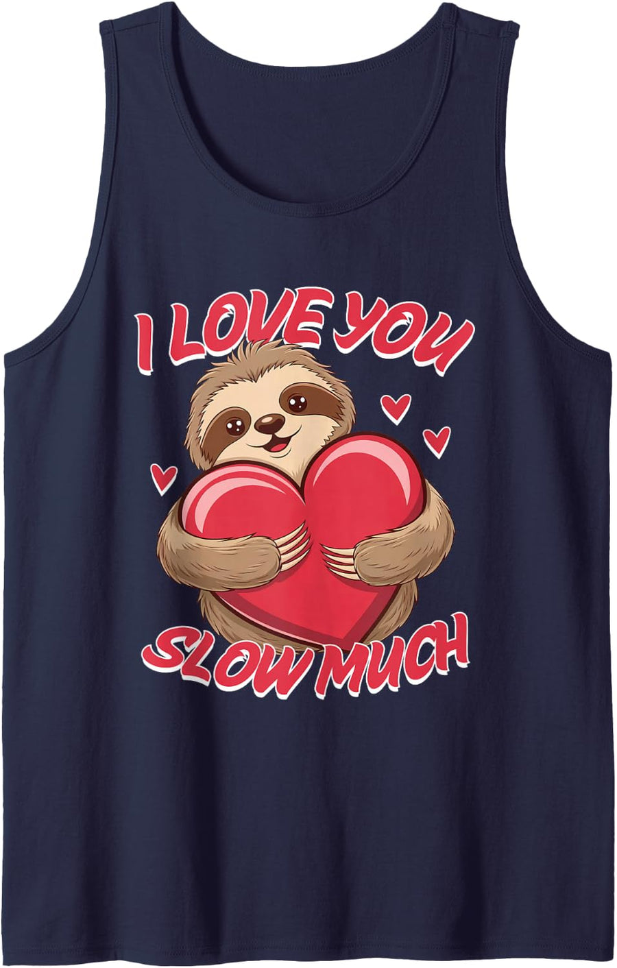 I Love You Slow Much Cute Heart Sloth Valentine's Day 2025 Sleeveless Tank Top - Navy Blue