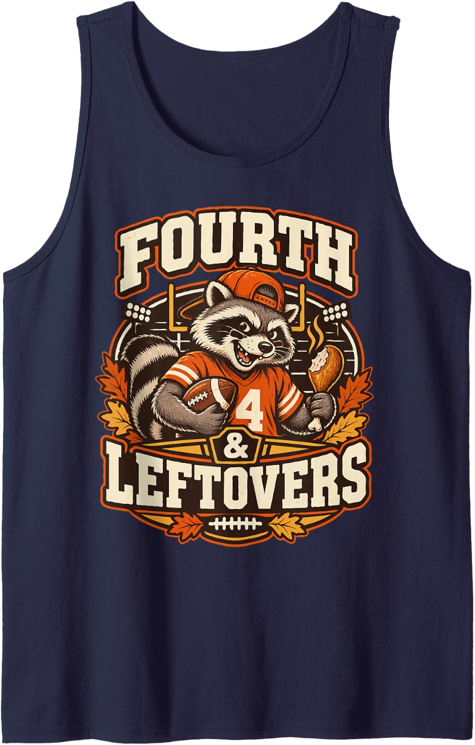Fourth and Leftovers Thanksgiving Football Raccoon Humor Tank Top - Navy Blue
