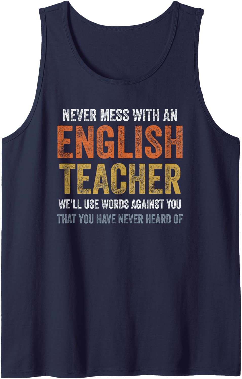 Never Mess with an English Teacher Sleeveless Tank Top - Navy Blue