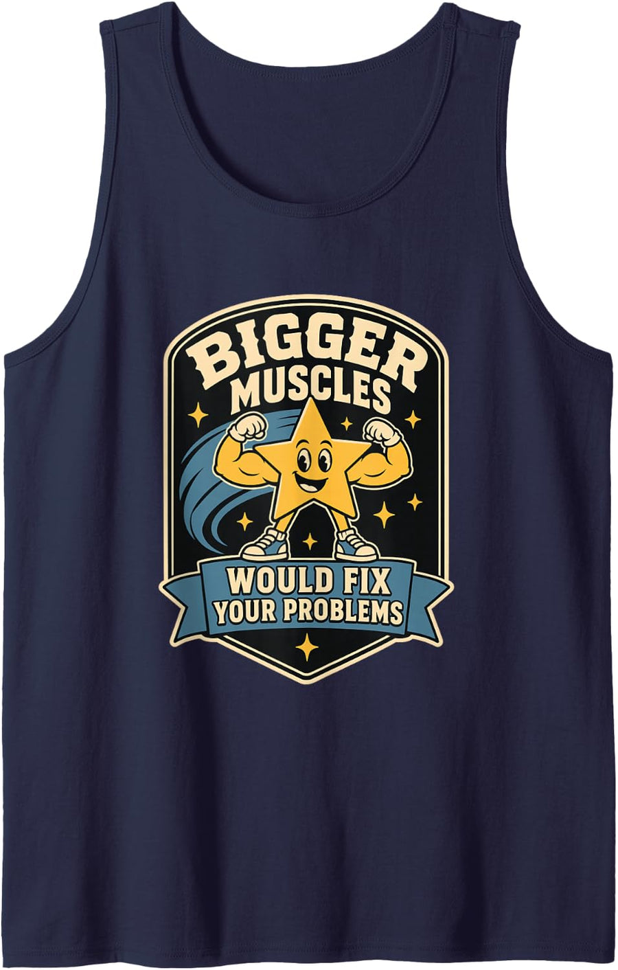 Funny Bigger Muscles Would Fix Your Problems Sleeveless Tank Top - Navy Blue