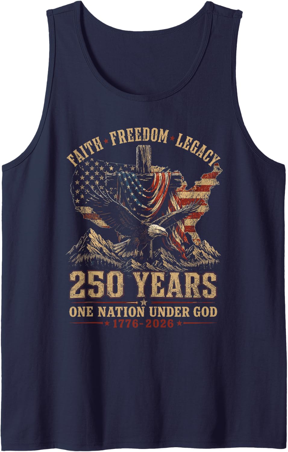 250 Years Faith Freedom Legacy Eagle 250th Anniversary USA Tank Top - Navy Blue