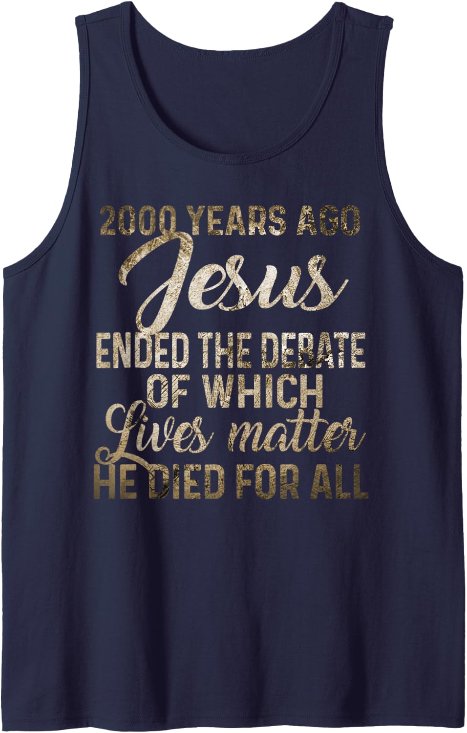 2000 Years Ago Jesus Ended the Debate Christian Believe Tee Tank Top - Navy Blue