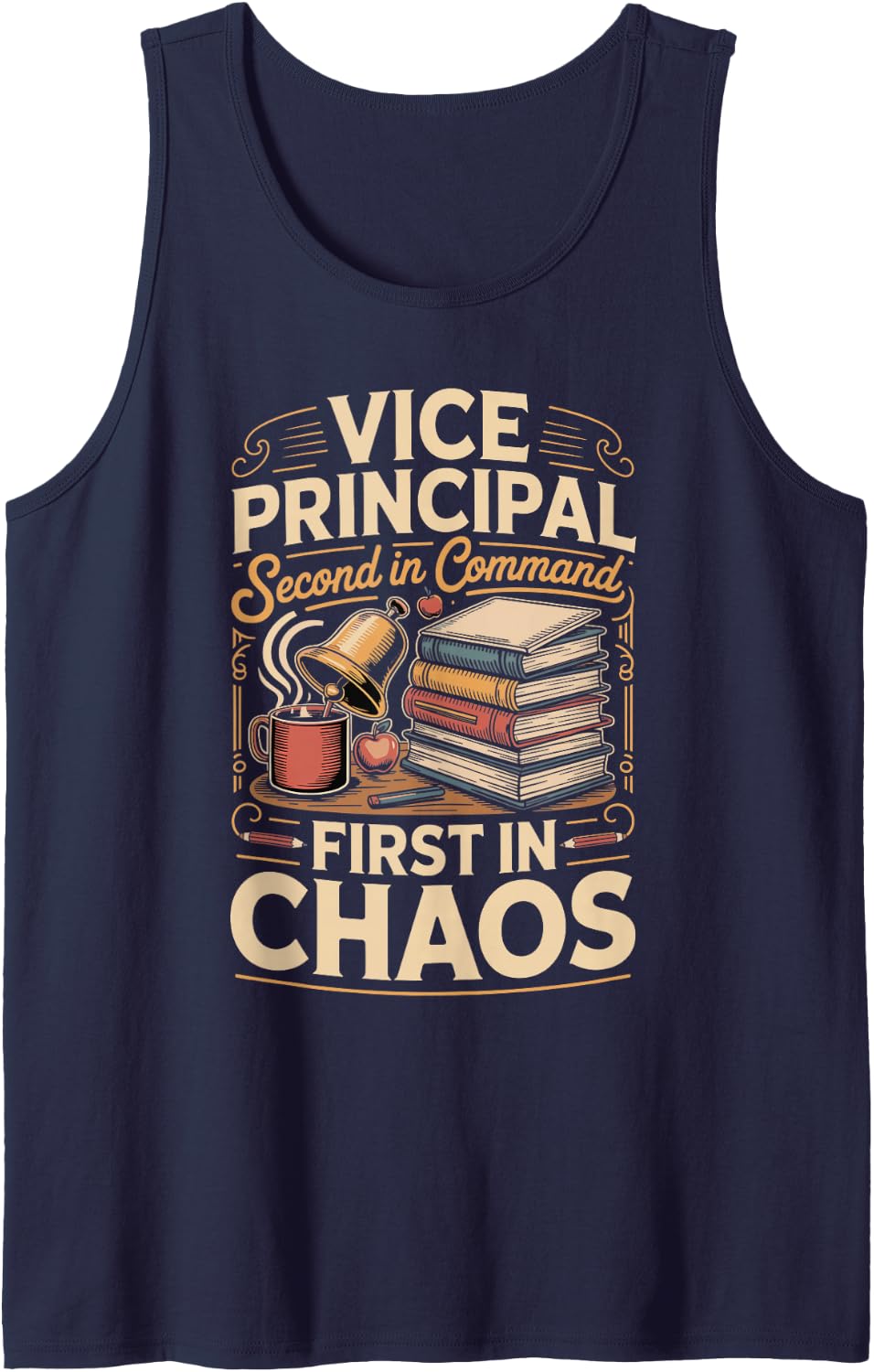 Vice Principal Second in Command First in Chaos School Sleeveless Tank Top - Navy Blue