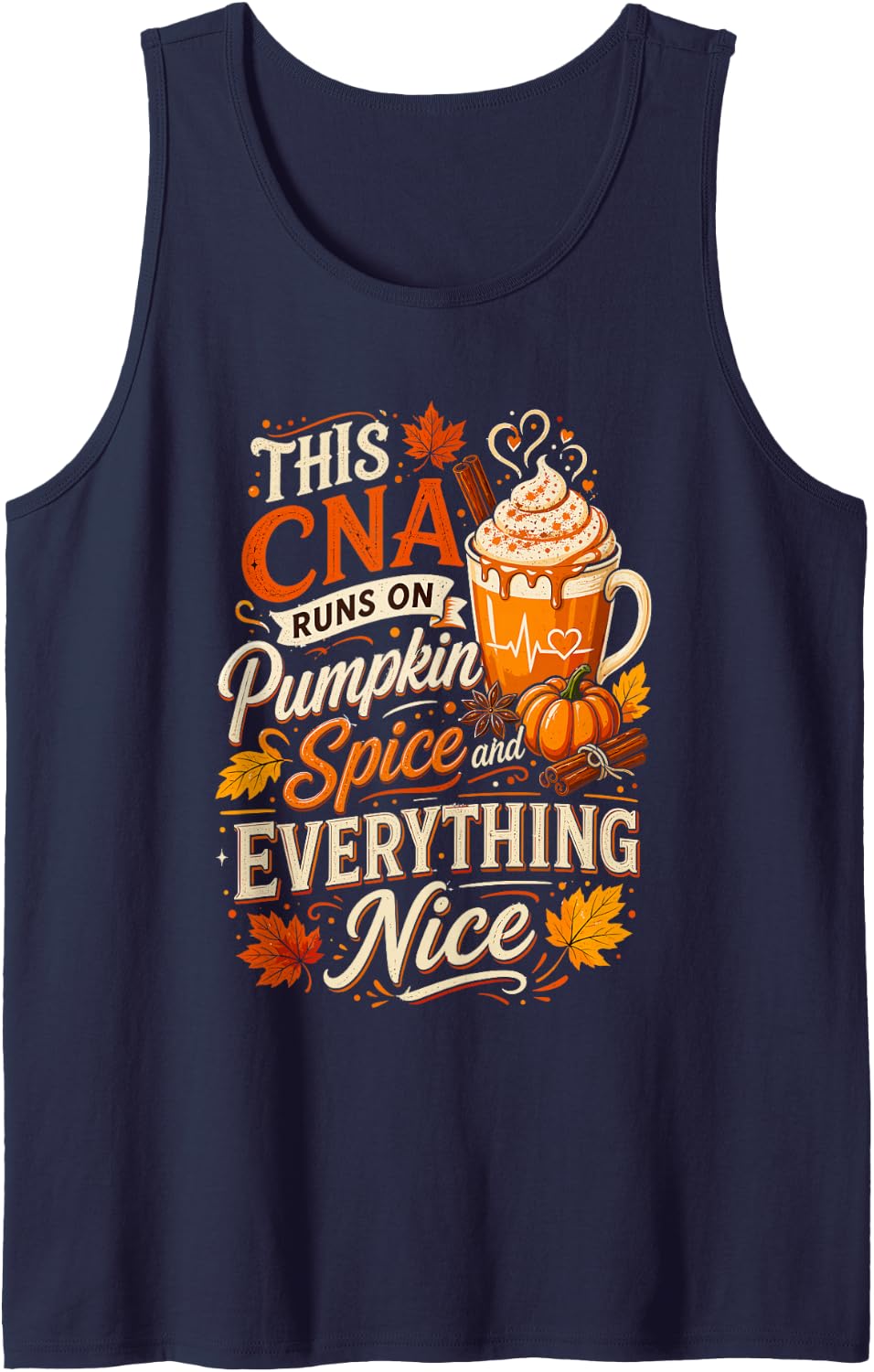 This CNA Runs on Pumpkin Spice and Everything Thanksgiving Sleeveless Tank Top - Navy Blue
