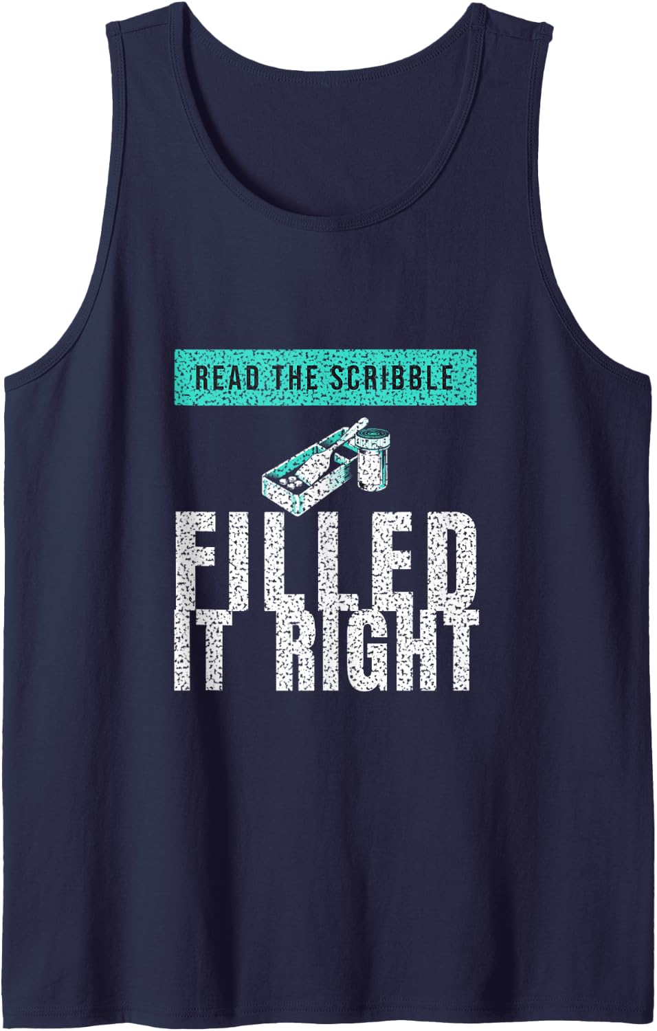 Pharmacist - Read The Scribble Filled It Right Sleeveless Tank Top - Navy Blue