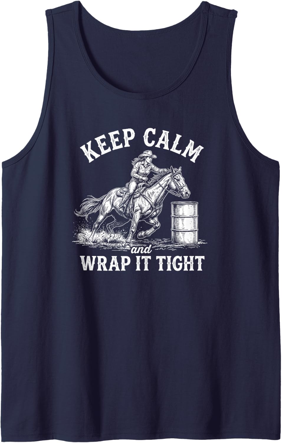 Keep Calm and Wrap It Tight Barrel Racing Sleeveless Tank Top - Navy Blue