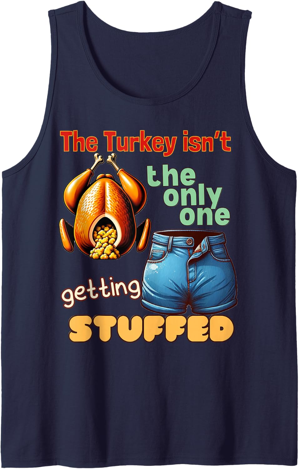 Funny Thanksgiving Turkey Stuffing Full Belly Foodie Dinner Sleeveless Tank Top - Navy Blue