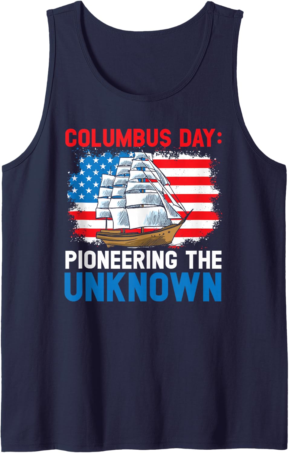 Columbus Day: Pioneering The Unknown Columbus Day Tank Top - Navy Blue