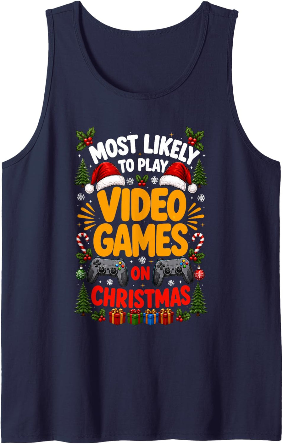 Gamer Fun Most Likely to Play Video Game On Christmas Tank Top - Navy Blue