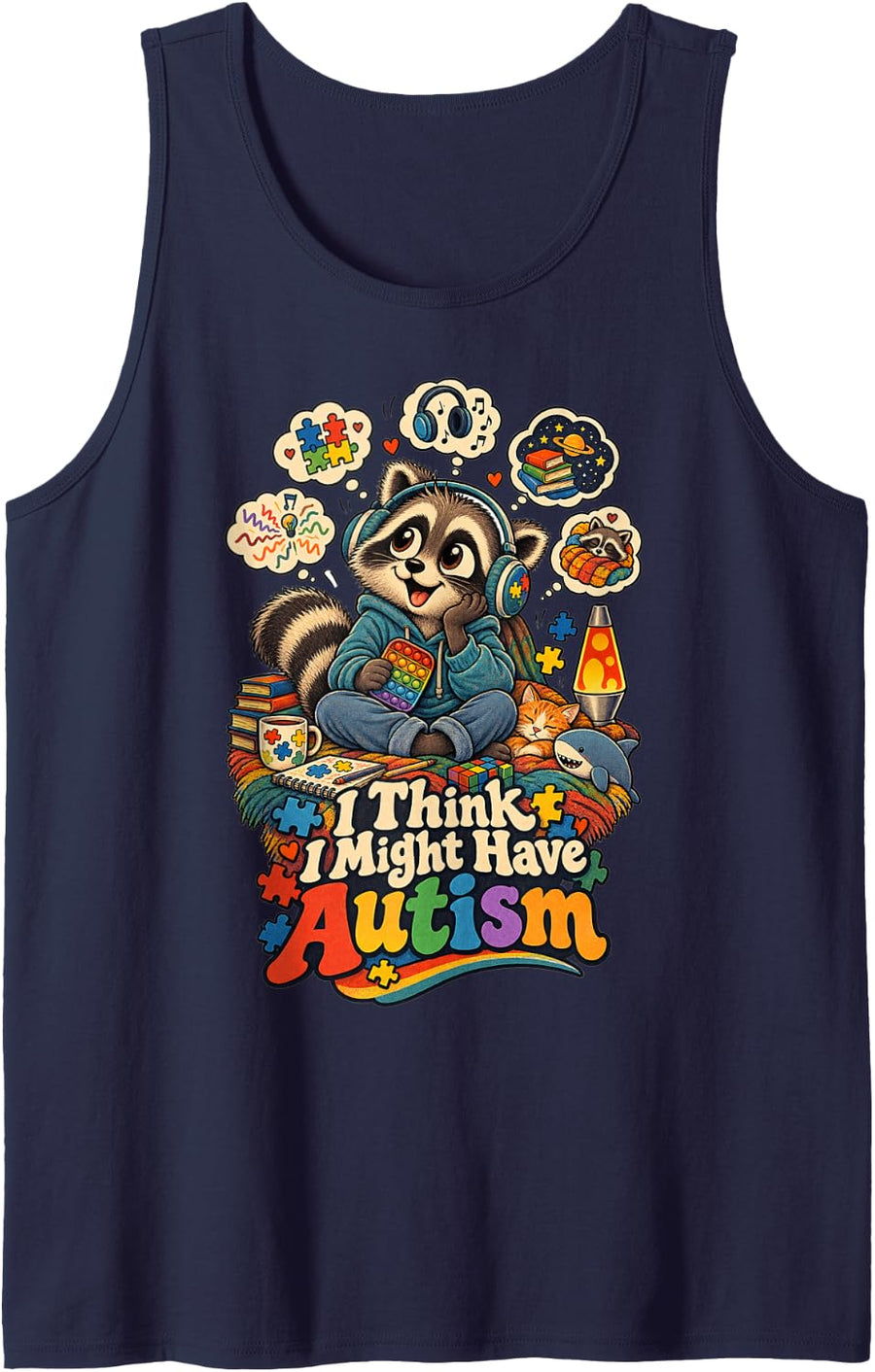 I Think I Might Have Autism Neurodivergent - Sleeveless Tank Top - Navy Blue