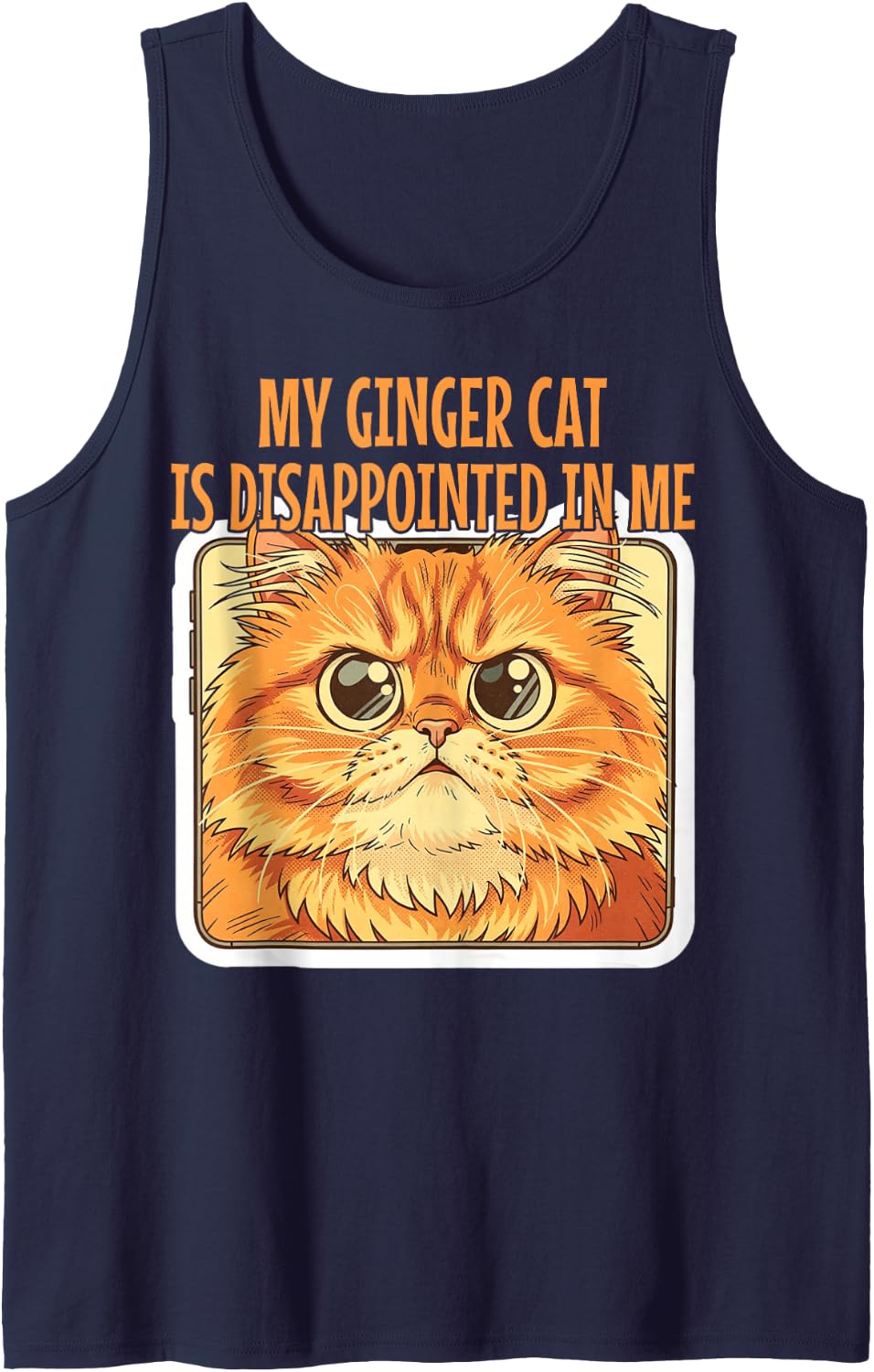 My Ginger Cat is Disappointed in Me Funny Meme Sleeveless Tank Top - Navy Blue