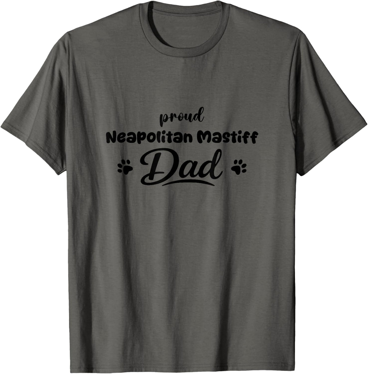 Neapolitan Mastiff Proud Dog Dad Paw T-Shirt - Asphalt Grey