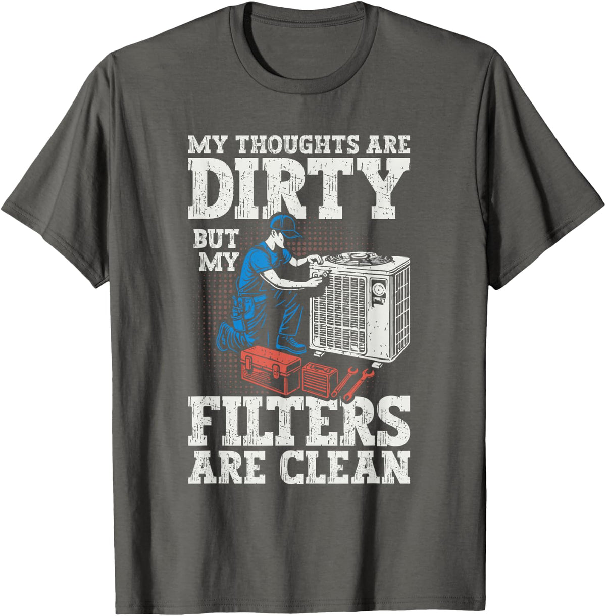 Funny HVAC Tech AC Repairman HVAC Technician HVAC T-Shirt - Asphalt Grey