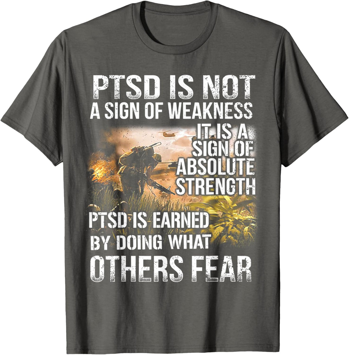 PTSD is not a sign of weakness Vietnam Veterans T-Shirt - Asphalt Grey