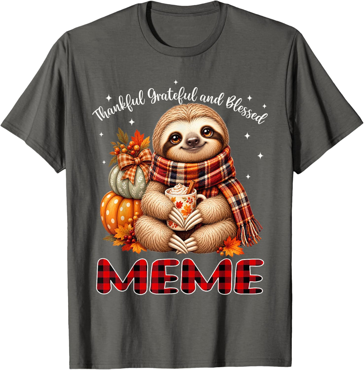 Thankful Grateful Blessed Meme Sloth Thanksgiving T-Shirt - Asphalt Grey