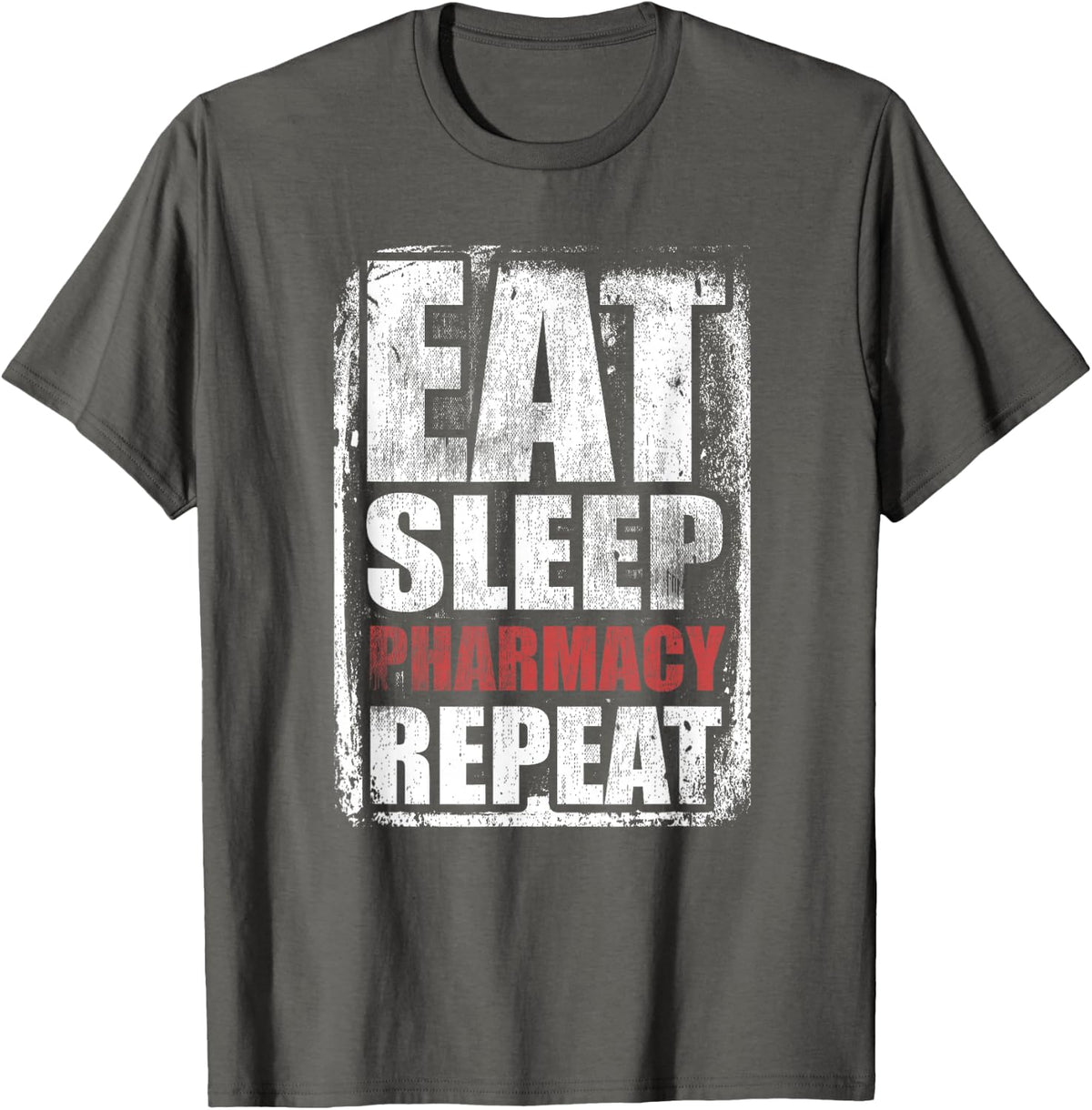 Eat Sleep Pharmacy Repeat Cute Pharmacist Student Medicine T-Shirt - Asphalt Grey