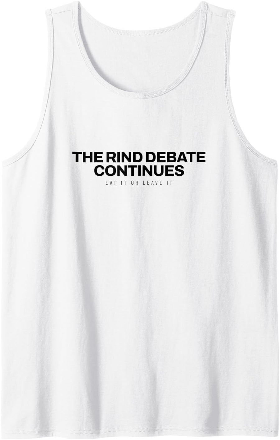 Cheese Lover - The Rind Debate Continues - Cheddar Sleeveless Tank Top - White