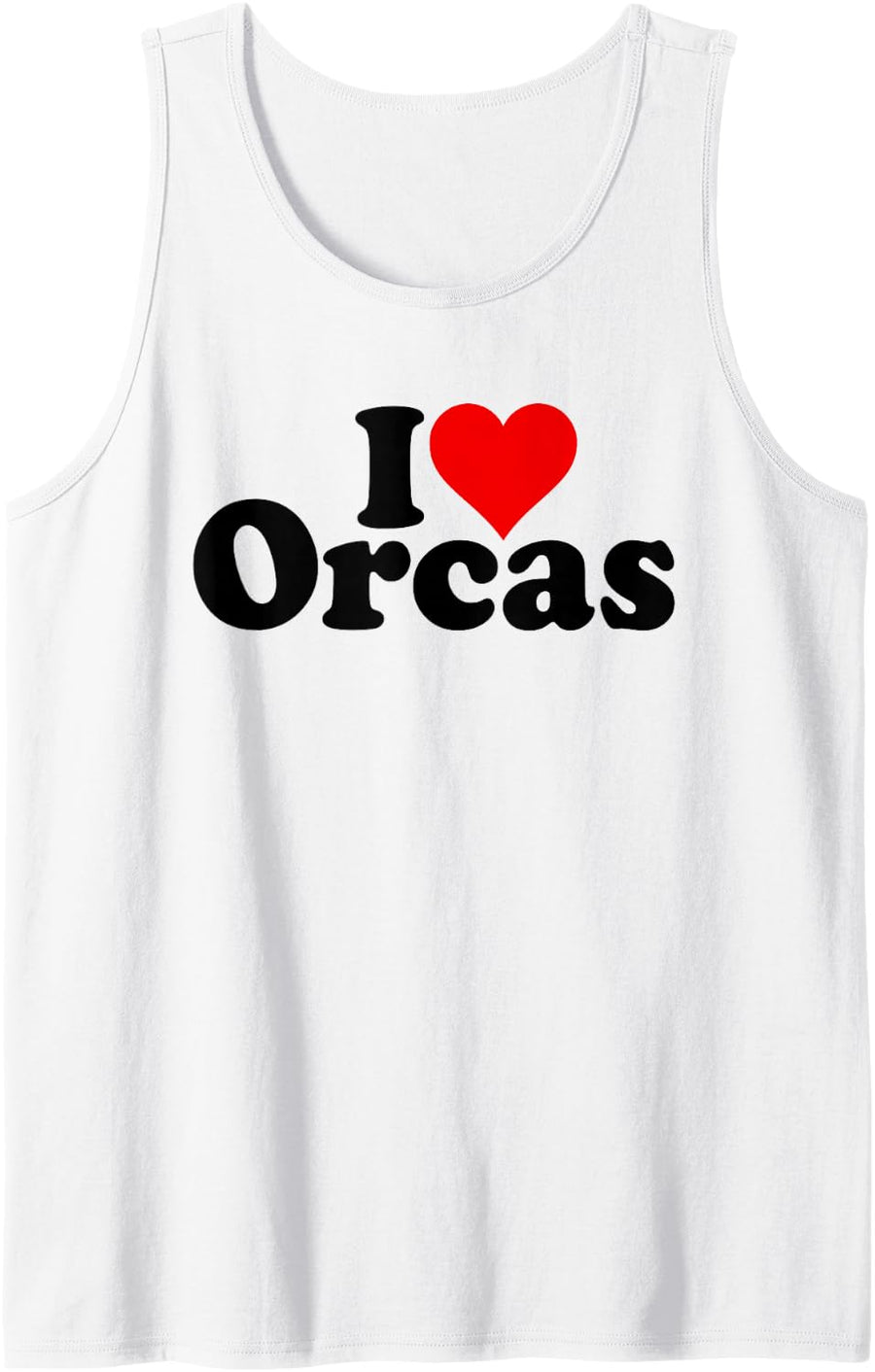 I Love Heart ORCAS Killer Whales Sleeveless Tank Top - White