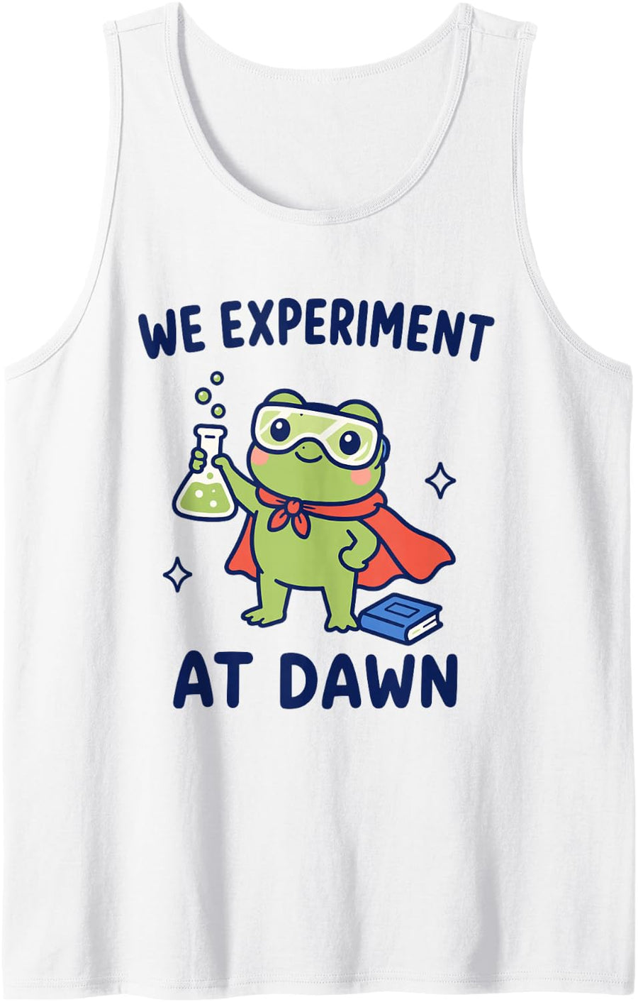 We Experiment At Dawn Cute Frog Science Humor Sleeveless Tank Top - White