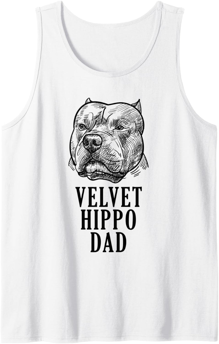Velvet Hippo Dad Pitbull Dog Owner American Bully Pitbull Tank Top - White