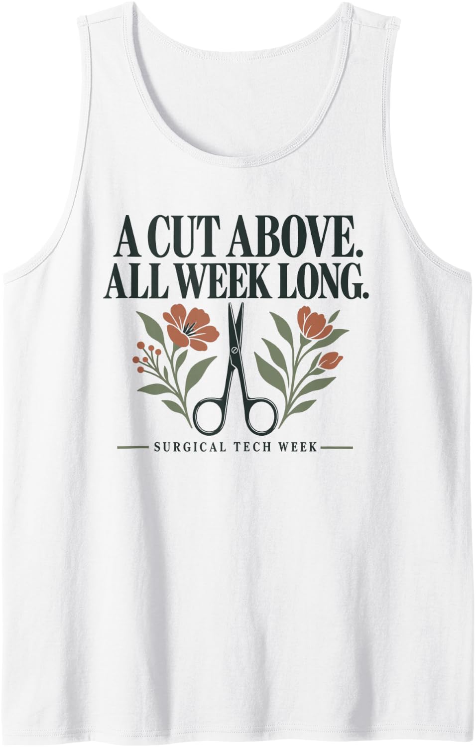 A Cut Above Surgical Tech Week Technologist OR Nurse Sleeveless Tank Top - White